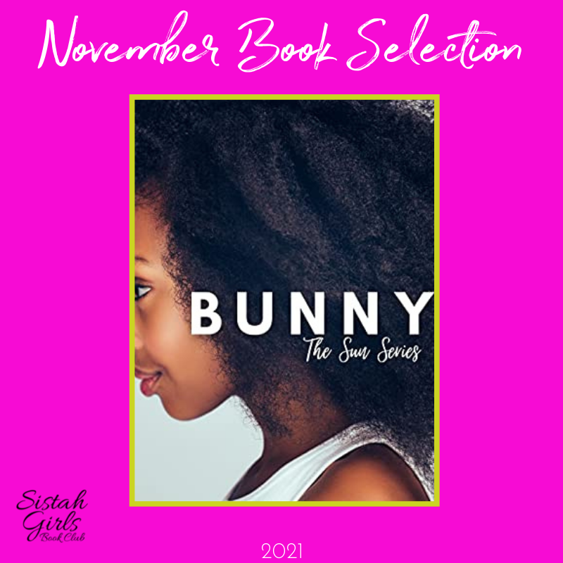 sistahgirlsbc's tweet photo. Sistah Girls, our November book selection is Bunny by @rae_lyse! Start reading--> https://t.co/lEeY6EKuGB

Join our reading squad so you don't miss our live discussion with her on 11/28 https://t.co/7LeA8qMPUa

#sistahgirlsbookclub #blackliterature #blackauthors https://t.co/jsjNRjYcwa