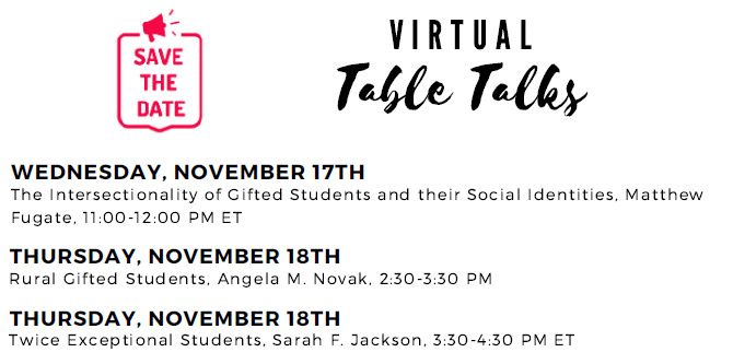 Let's keep the conversation going after #NAGC21! Join us for #GTSpecialPops Virtual Table Talks all this week. Check the photo for dates and times.