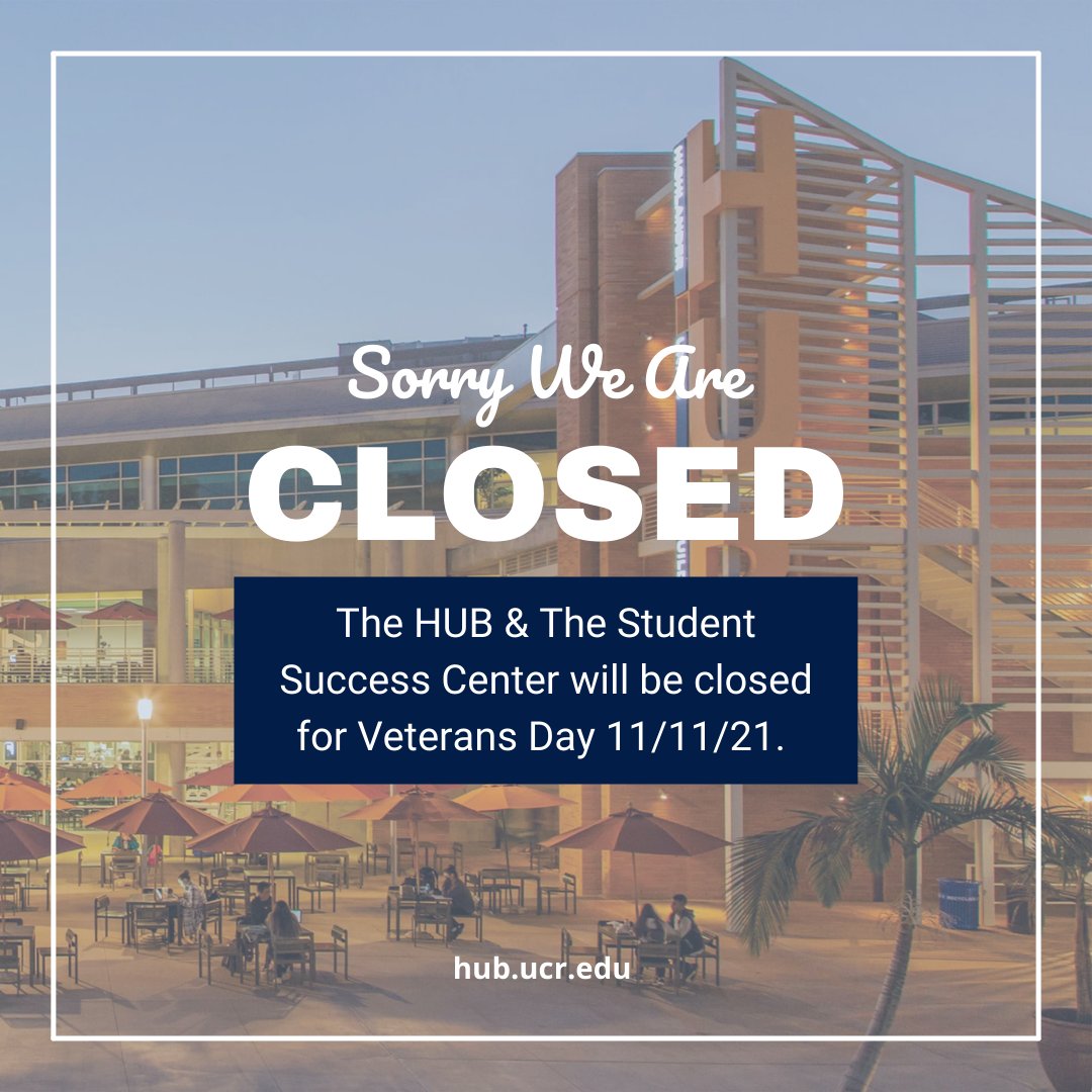 Attention all UCR Students! Resume normal hours on Friday 11/12/21!