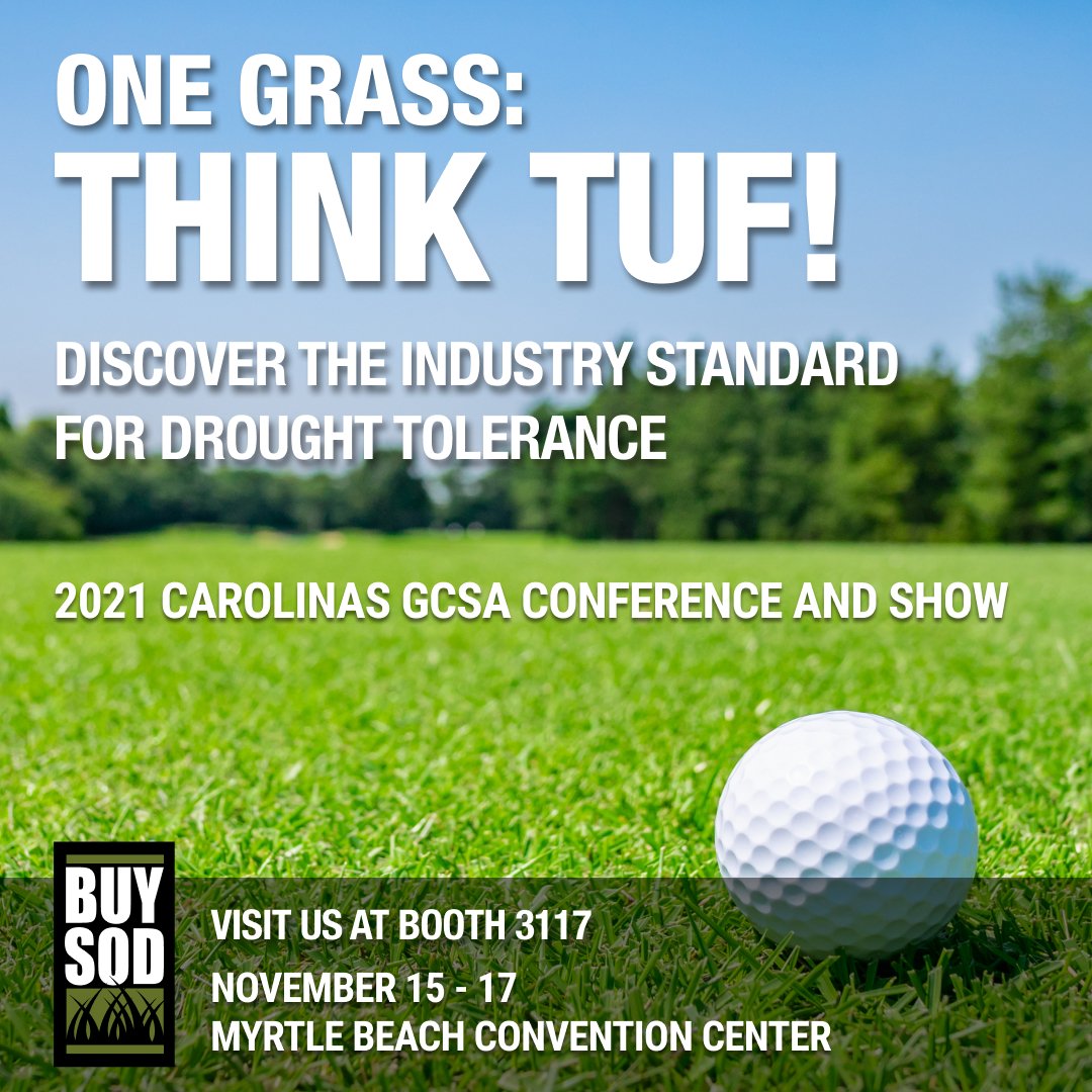 Attending the 2021 Carolinas GCSA Conference &amp; Show? Stop by Booth 3117 to meet our team of experts! 

#GCSA #golfcoursemanagement #turfgrass #tiftuf #buysod