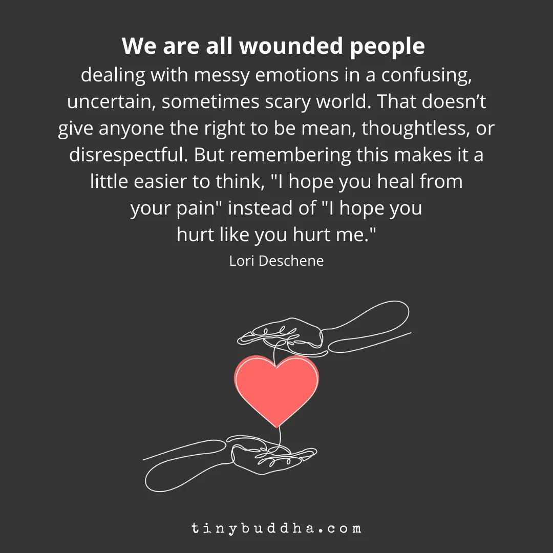 tinybuddha's tweet photo. We are all wounded people dealing with messy emotions in a confusing, uncertain, sometimes scary world... https://t.co/2Y1AqP1jeF