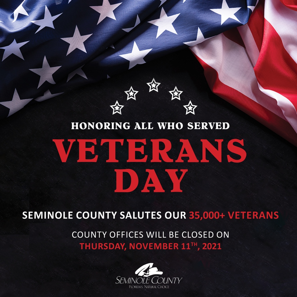 seminolecounty's tweet photo. THANK YOU, VETERANS: Seminole County salutes our 35,000 veterans and in observation of Veterans Day, County business offices will be closed on Thursday, November 11, 2021. Offices will reopen on Friday, November 12 with regular hours of operation. https://t.co/fyqVNJH250