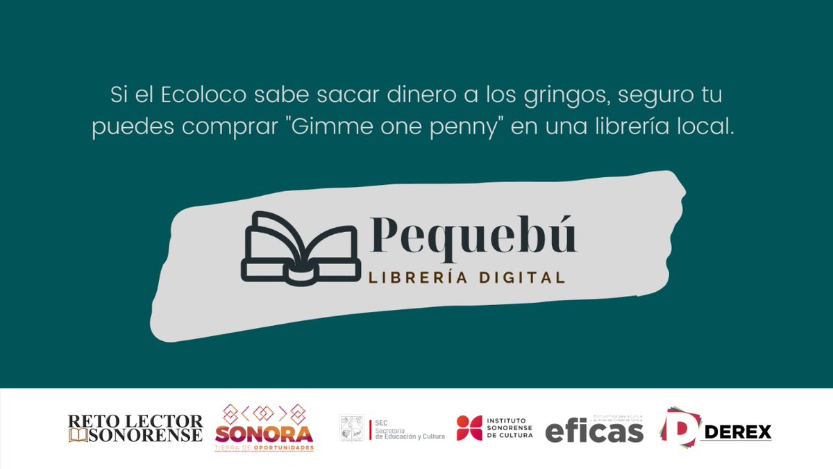 Si los personajes de “Gimme one penny” pueden conseguir dinero para sus vicios, seguro tú puedes conseguir unos pesitos para comparar libros en una librería local. #RetoLectorSonorense