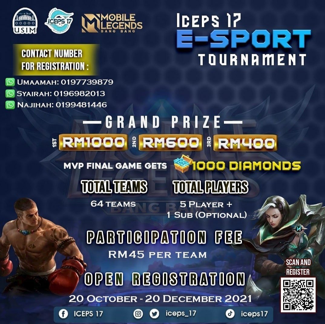 usim's tweet photo. ESPORT TOURNAMENT: MOBILE LEGEND
OPEN REGISTRATION FROM 20/10/2021 – 20/12/2021
Register,
https://t.co/TxQ1P9nJBa
Further info,
Umaamah: https://t.co/TOeOUz6EPi
Syairah: https://t.co/1ohEEiOf7L
Najihah: https://t.co/asF7TTJixz
#ICEPS17
#FemUSIM https://t.co/kTGPr6SdVU