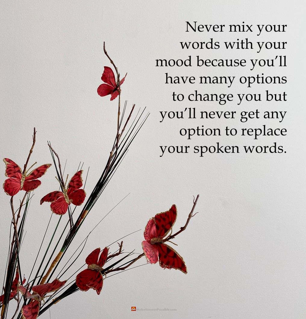 Motivational Quotes on X: "Never mix your words with your mood because  you\