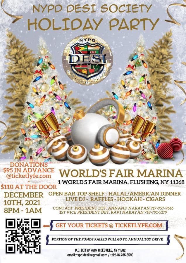 Please come out and support the NYPD DESI SOCIETY members at their Christmas party 2021.                              Funds raised to conduct a turkey drive and Toys for Christmas.  Donations accepted