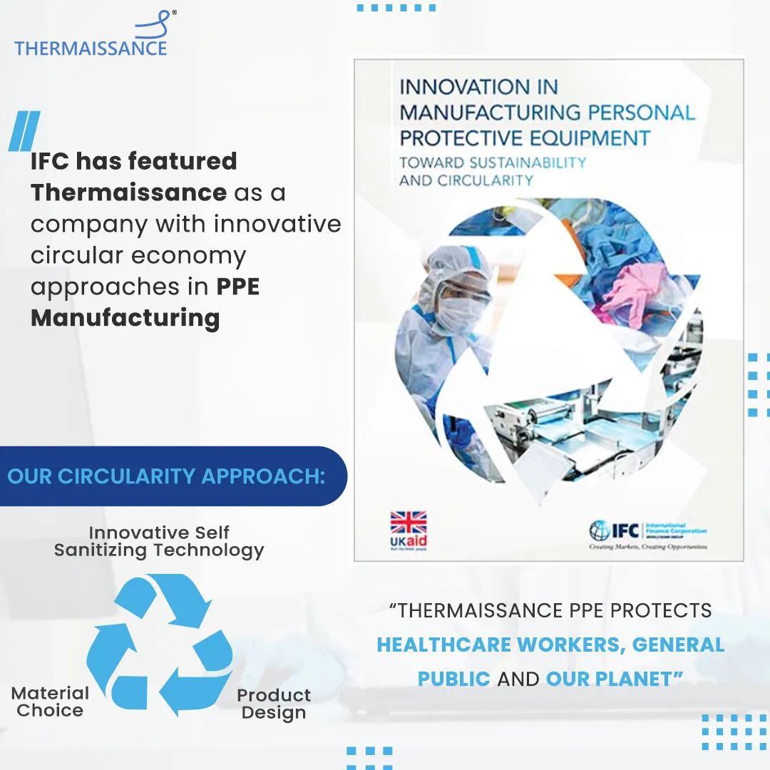 Thermaissance1's tweet image. @Thermaissance1 is featured by @IFC_org as one of the companies with #innovative #circulareconomy approaches, in its latest report on sustainability and circularity in #PPEManufacturing. 

#COP26Glasgow #COP26 #SDGs #sustainability #innovation #UNSDG #ClimateCrisis