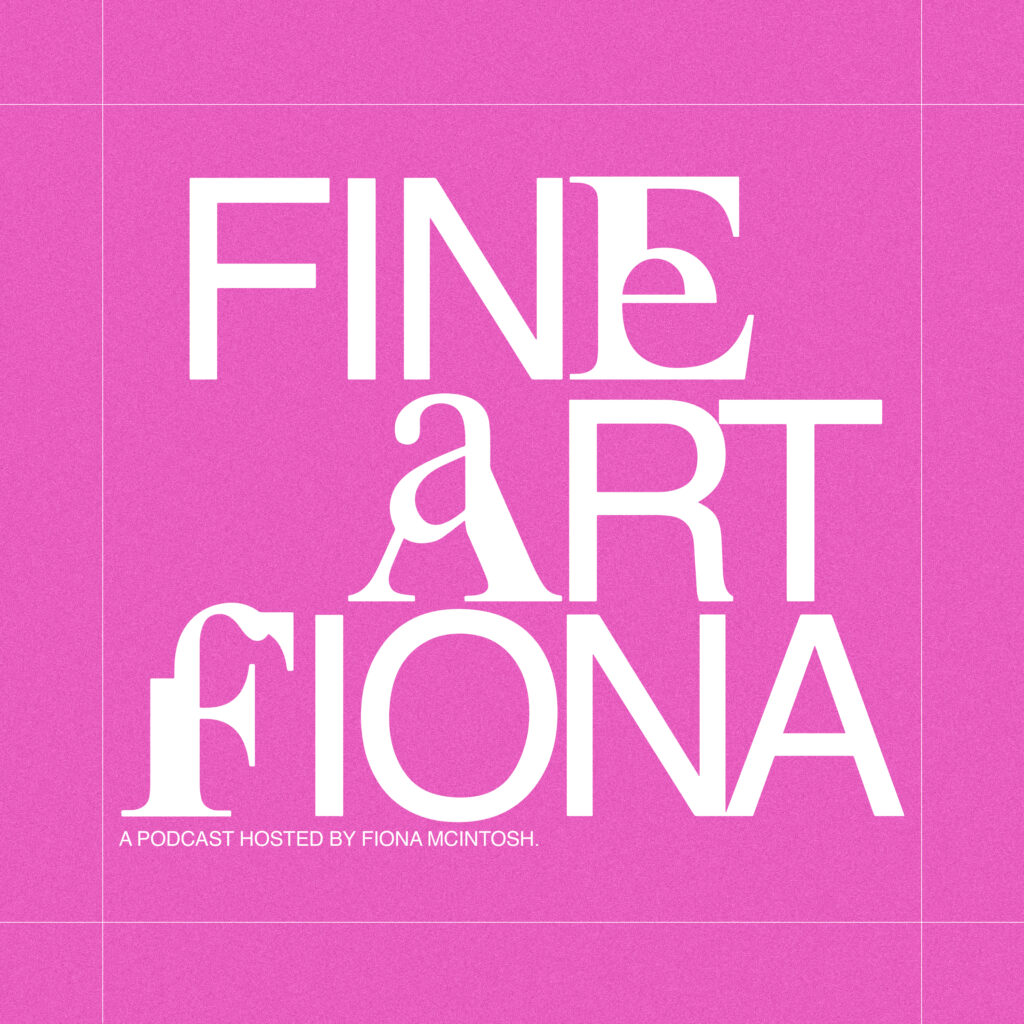 Podcast FineArtFiona - fionamcintoshart.com.au/uncategorized/…