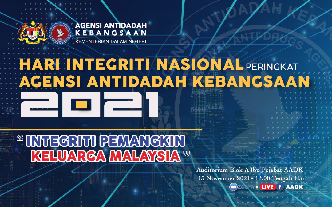 Jom saksikan program Hari Integriti Nasional Peringkat Agensi Antidadah Kebangsaan 2021 bertemakan 'Integriti Pemangkin Keluarga Malaysia' secara Live menerusi Facebook Agensi Antidadah Kebangsaan pada 15 November 2021 (Isnin), pukul 12 tengah hari.