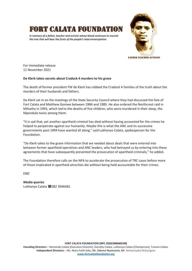 Statement by the <a href="/FortCalata/">Fort Calata Foundation</a> foundation on the death of #FWDeKlerk 

The families of the #CradockFour were only last week informed by the justice minister that the probe into the men’s deaths would be finalised by 2 Dec - 36 years after they were killed.
