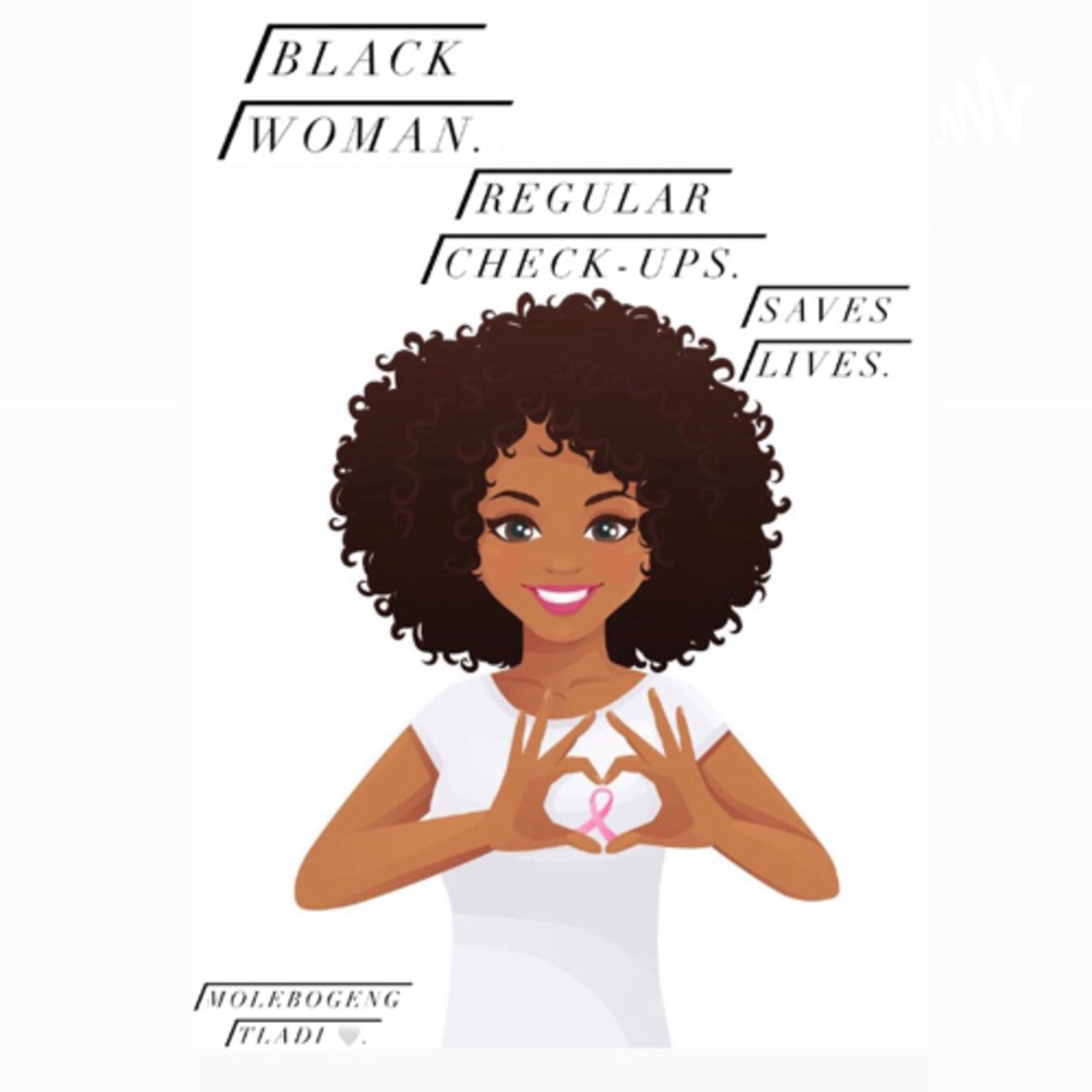 TladiCcom's tweet photo. Listen to Black Woman. Regular Check-Ups. Saves Lives. on ⚓ https://t.co/8zGkRA7qrs https://t.co/naxUKkt8MR