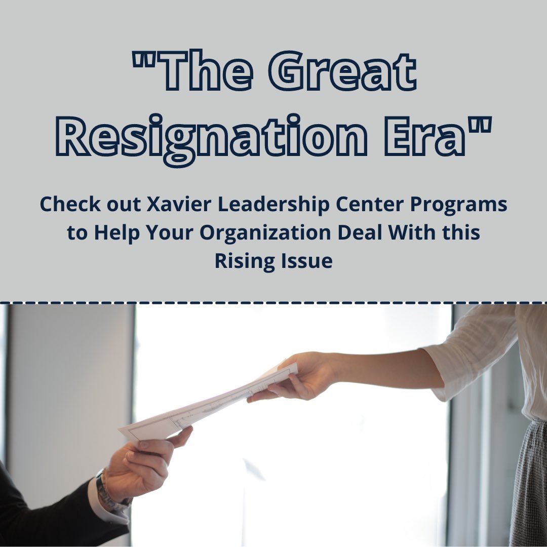 XavierEmba's tweet photo. Consider working with the Xavier Leadership Center to help your business with “The Great Resignation Era”

#XavierEMBA #Allforone #Letsgox https://t.co/mIJ8hVe1TE