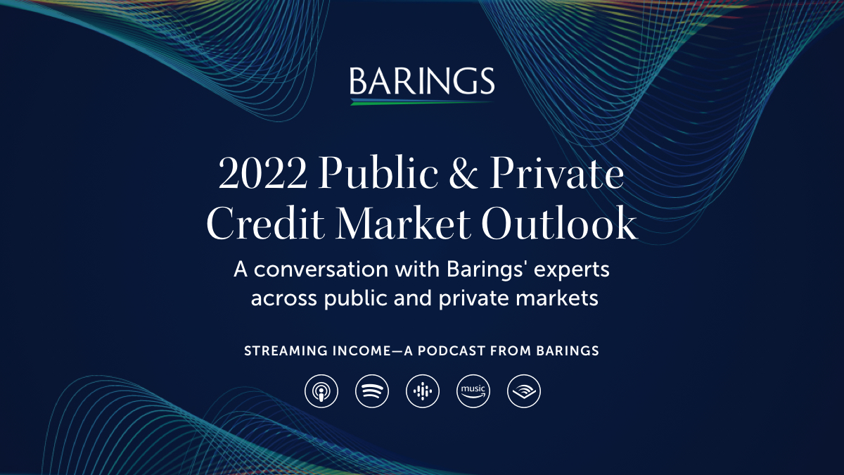 Barings's tweet photo. 🎙️ Listen to our panel of credit market experts discuss the risks and opportunities for public and private credit markets in 2022. #StreamingIncome https://t.co/FE66pNvP89 https://t.co/fU8LhpGltF