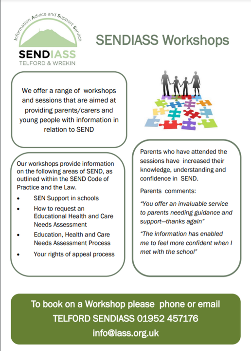 Wednesday 15th December 4.30pm - 6.30pm FACE TO FACE at our new premises in Hazledine House
Thursday 16th December 10am - 12pm on ZOOM
To find our more information about our SEN support workshops please contact SENDIASS 01952 457176 or email: info@iass.org.uk