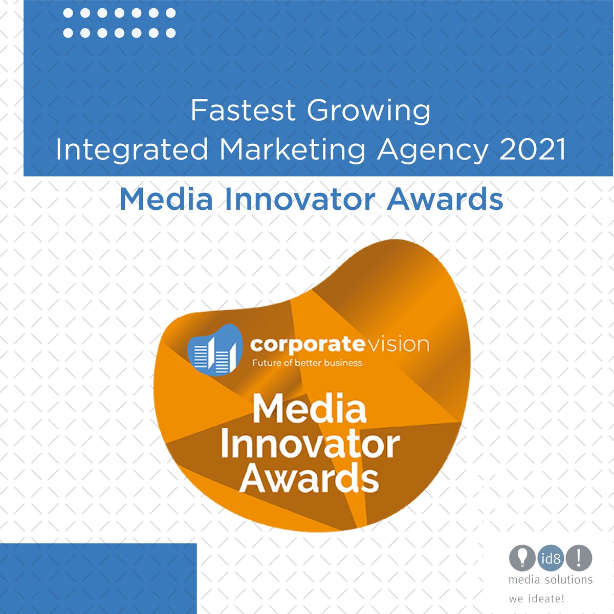 id8mediaglobal's tweet photo. #id8Win - id8 media solutions has been awarded the Fastest Growing #IntegratedMarketingAgency 2021 by corporate vision!
@TanyaSid8
#weideate #id8Atwork #id8global #marketingagency #socialmediamarketingagency #awardwining #TheMediaInnovatorAwards #goals #acheivements https://t.co/ZSFNNeH1EK