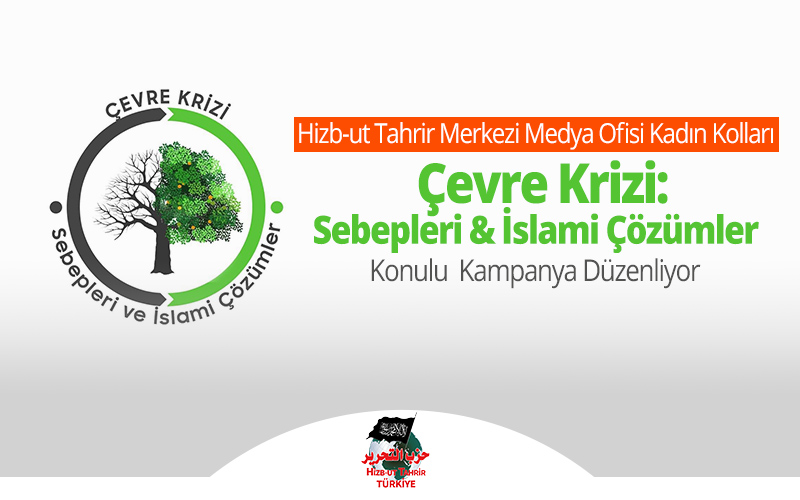 Hizb-ut Tahrir Merkezi Medya Ofisi Kadın Kolları
'Çevre Krizi: Sebepleri ve İslami Çözümler' Konulu Kampanya Düzenliyor
#ÇevreKrizi
#EnvironmentalCrisis
#أزمة_البيئة
#GeleceğeNefes 
hizb-turkiye.com/hizb-ut-tahrir…