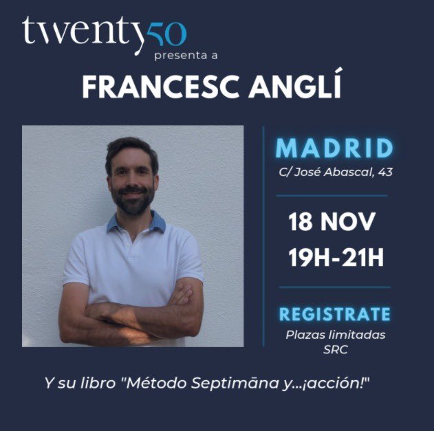 xaviercima's tweet photo. El próximo 18 de noviembre tendré el placer de conversar con @francescangli para que nos presente su libro: "Método Septimāna y...¡acción! 50 relatos para inspirarte y un método semanal para conseguir tus propósitos”. No faltéis a @_twenty50_!
Inscripción: https://t.co/0y1rbHaHUb https://t.co/C02GxBGSns