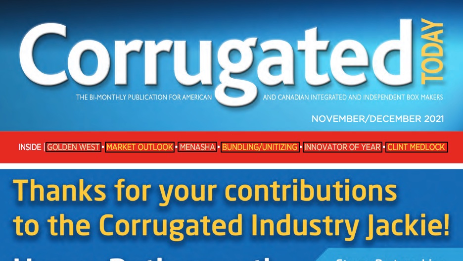 Brunton Publications (@packagingportal) on Twitter photo The November/December edition of 'Corrugated Today' is available now! - bit.ly/3juoMGh
<a href="/SUN_Automation/">SUN Automation Group</a> <a href="/FindaBoxMaker/">AICC</a> <a href="/MenashaGreen/">Menasha Packaging</a> @Barberan_SA <a href="/Pamarco1946/">Pamarco</a> <a href="/baumerhhs_gmbh/">Baumer hhs GmbH</a> <a href="/MHI_Group/">Mitsubishi Heavy Industries</a> <a href="/BOBSTglobal/">BOBST</a> and more!
#corrugated #packaging The November/December edition of 'Corrugated Today' is available now! - bit.ly/3juoMGh
<a href="/SUN_Automation/">SUN Automation Group</a> <a href="/FindaBoxMaker/">AICC</a> <a href="/MenashaGreen/">Menasha Packaging</a> @Barberan_SA <a href="/Pamarco1946/">Pamarco</a> <a href="/baumerhhs_gmbh/">Baumer hhs GmbH</a> <a href="/MHI_Group/">Mitsubishi Heavy Industries</a> <a href="/BOBSTglobal/">BOBST</a> and more!
#corrugated #packaging