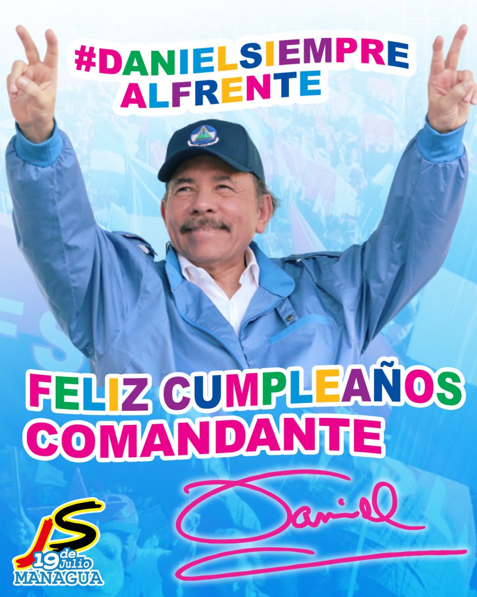 #DanielSiempreAlFrente 
#DanielYElPuebloPresidentes 
#FelicidadesComandante