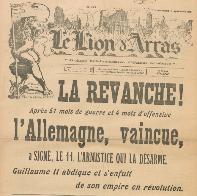 Maxence_jj's tweet photo. Le #11Novembre à Arras, c'est aussi un puissant sentiment de libération après tant d'années à proximité immédiate du front, et en ayant essuyée des pertes humaines et matérielles colossales...

Voici la une du Lion d'Arras le 17 Novembre 1918 ! https://t.co/fx7B0J3m3c