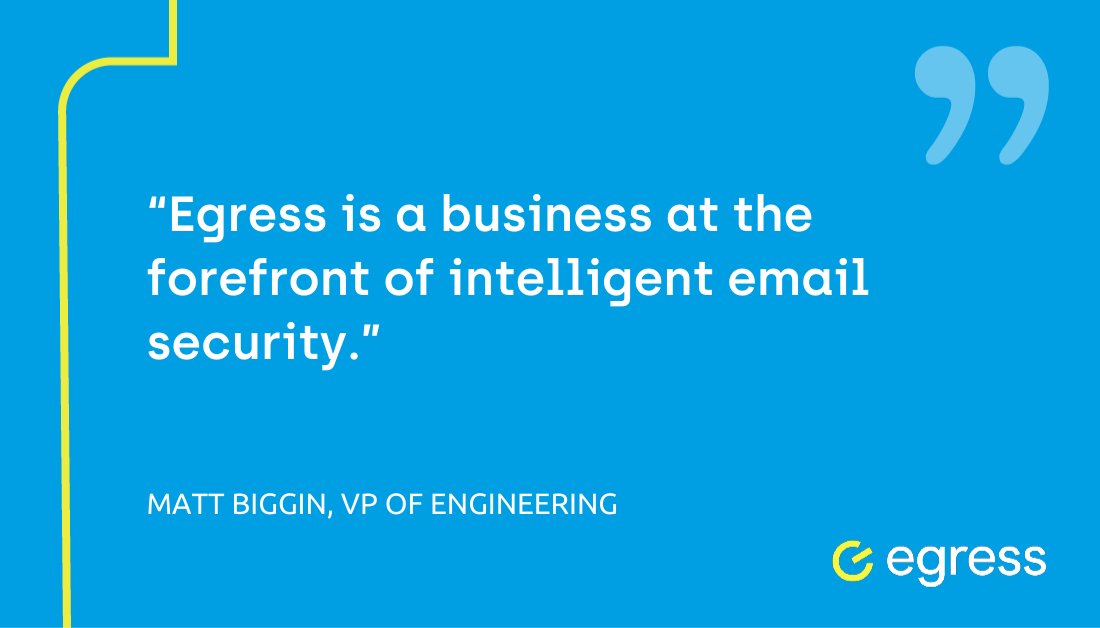 EgressSoftware's tweet photo. We're excited to announce the appointment of Matt Biggin as our new VP of Engineering! Matt will play a key role in driving operational enhancements and delivering Egress’ product roadmap.

Learn more here: https://t.co/nB1R1hoQFc https://t.co/C8wxXlNBXo