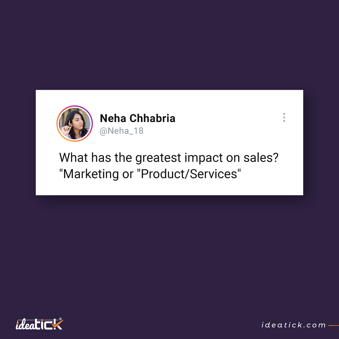 ideatickglobal's tweet photo. If a good amount of sales are generated, Which one of the below is more responsible for it?
1. Marketing
2. Product/Services
#ideatick #Marketing #product #services https://t.co/leVtTK3Lsa