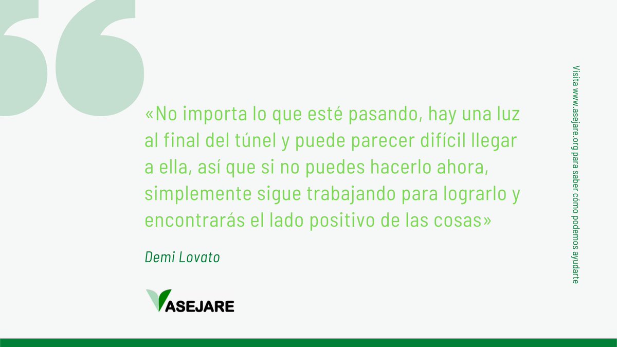 AsejareSegovia's tweet photo. 💚"No importa lo que esté pasando, hay una #luz al final del túnel y puede parecer difícil llegar a ella, así que si no puedes hacerlo ahora, simplemente sigue trabajando para lograrlo y encontrarás el #ladopositivo de las cosas" @ddlovato 

#ASEJARE #ASEJARESegovia #Ludopatía https://t.co/AMr8svgiOU