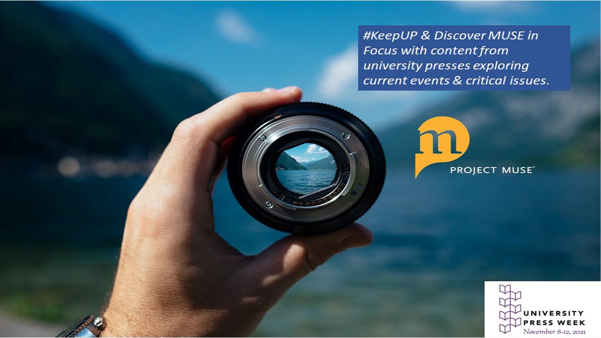 ProjectMUSE's tweet photo. #KeepUP with the 10th anniversary of #UPWeek & our friends @aupresses & celebrate how university presses have contributed to #MUSEinFocus by temporarily freeing up articles, books and journals on MUSE! https://t.co/uFpK98gGAt https://t.co/GOy6LL6faB