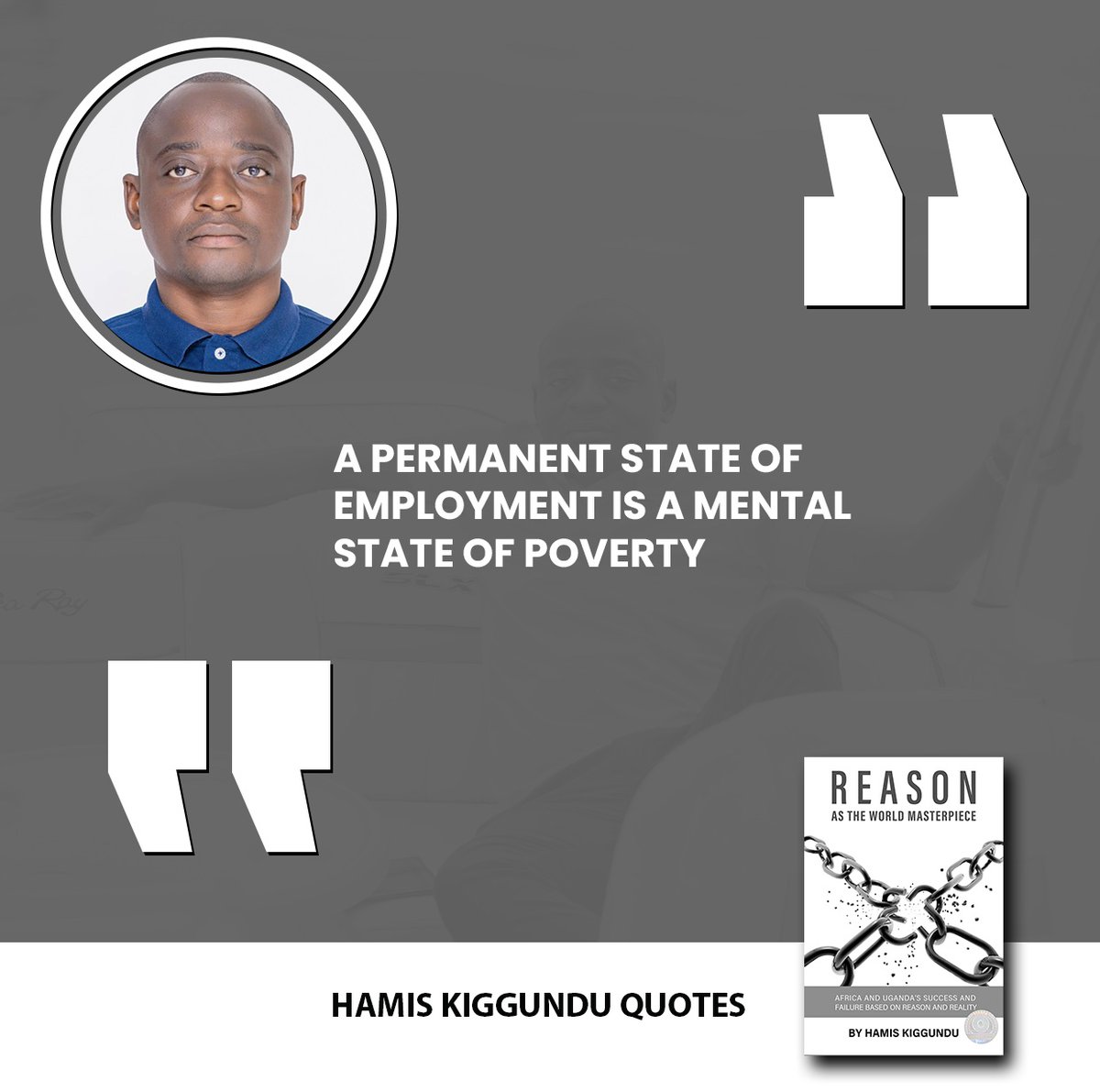 Hamzonline's tweet photo. A permanent state of employment is a mental state of poverty! 

#HamisKiggunduQuotes https://t.co/tO3YGilkNj