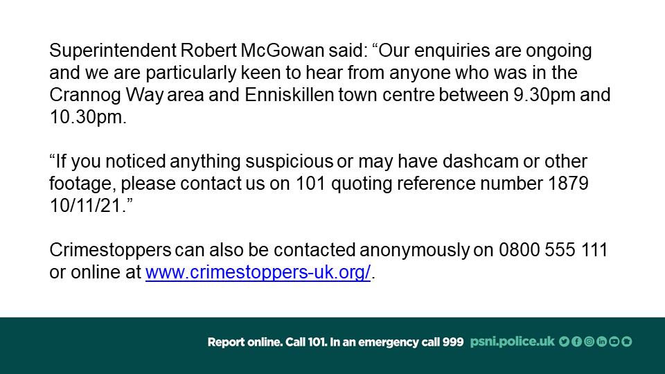 PSNIFermOmagh's tweet photo. Police investigating a hate incident in Enniskillen last night are appealing for information https://t.co/Ke5ItbXOJF