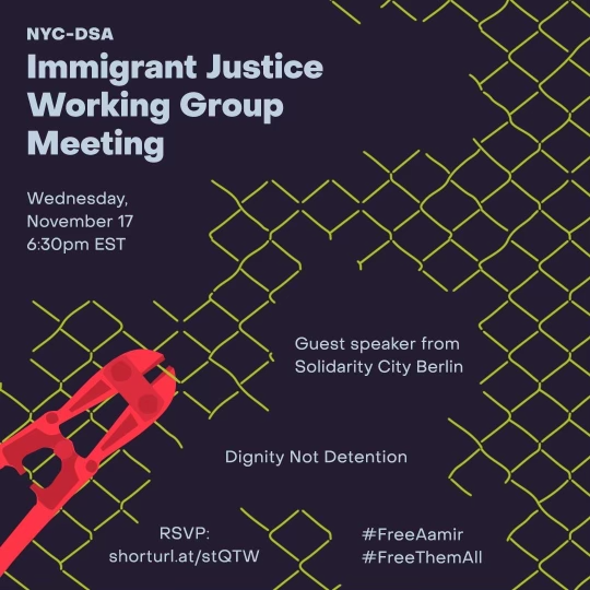 nycDSA's tweet photo. Want to get involved in the fight for immigrant justice? Join our upcoming IJWG meeting Nov 17 @ 6:30!
We'll talk with an organizer with Solidarity City Berlin, share campaign updates about Dignity Not Detention, #FreeThemAll, &amp; #FreeAamir, &amp; more. RSVP @ https://t.co/opGnG2poty https://t.co/4ROlF7IT4X