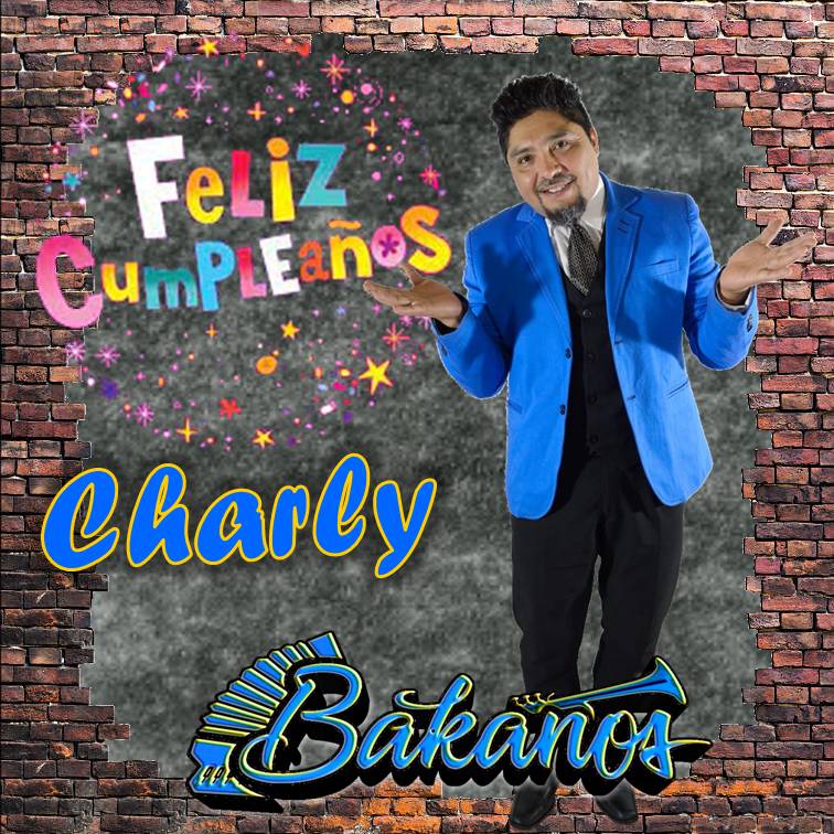 🔴 Feliz Cumpleaños🔴
🔥Charly Bakanos🔥
Todos los que formamos parte de LA FAMILIA BAKANOS te deseamos lo mejor en tu día.

#EstiloAmoryPasion
#Bakanos
#CumbiaaOtroNivel
#AlMundo