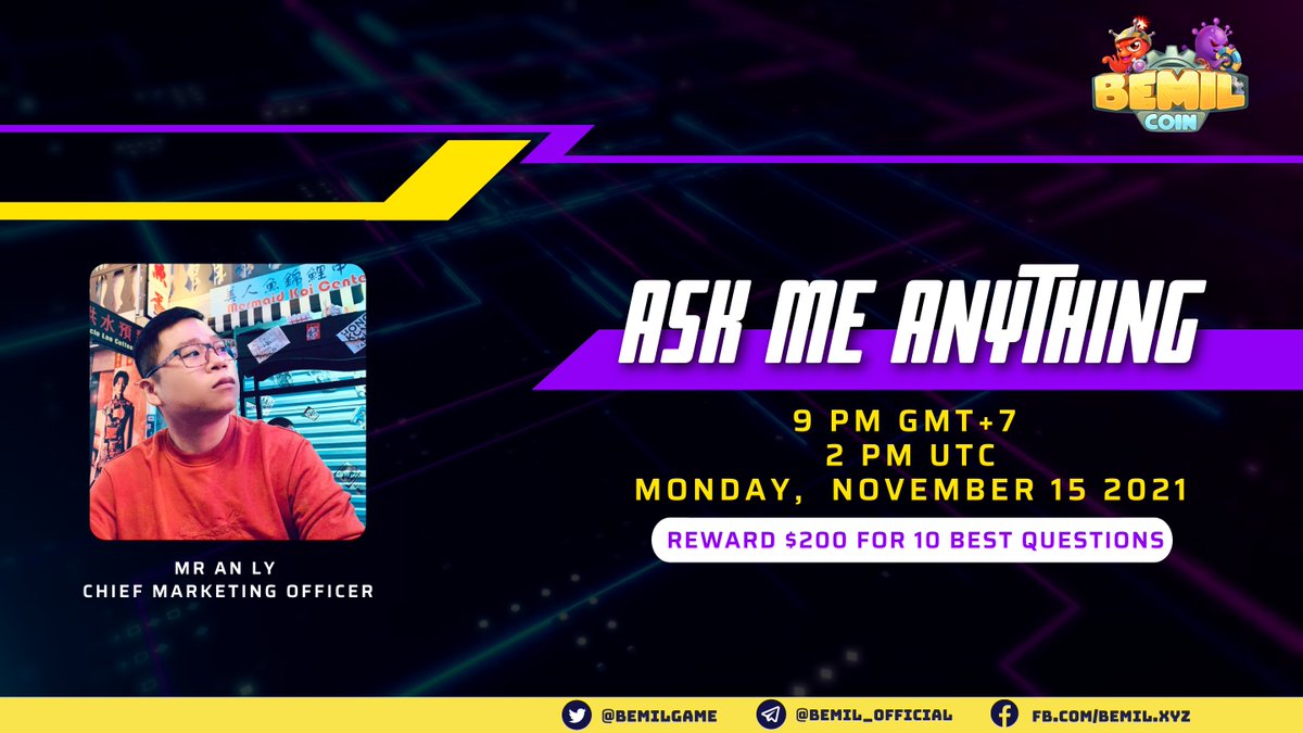 Get your burning questions answered with #AMA!!!

🎙 Mr. An Ly- CMO, Bemil
⏰ 14:00 UTC | Nov 15th 2021
📍 t.me/bemil_chat
💸 200 USDT for 10 Questions

✅ Rules
1. Join @bemil_chat
2. Follow Twitter 
3. Raise ques at: bit.ly/AMA_Questions