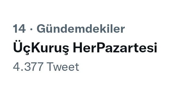 türkiye gündemine on dördüncü sıradan giriş yaptık devam ediyoruz

ÜçKuruş HerPazartesi