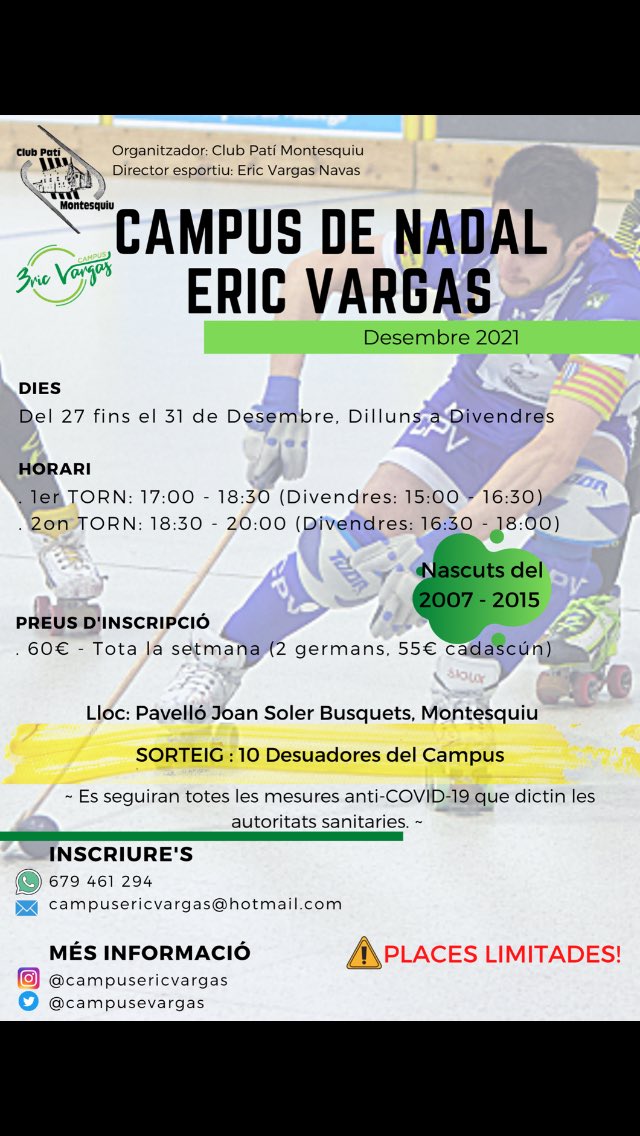 INSCRIPCIONS OBERTES

Amb molta il·lusió presentem amb <a href="/cpmontesquiu/">Club Patí Montesquiu</a> el Campus de Nadal Eric Vargas, vist l'èxit de l'edició d'estiu es repetirà format en una setmana d'intens hoquei.