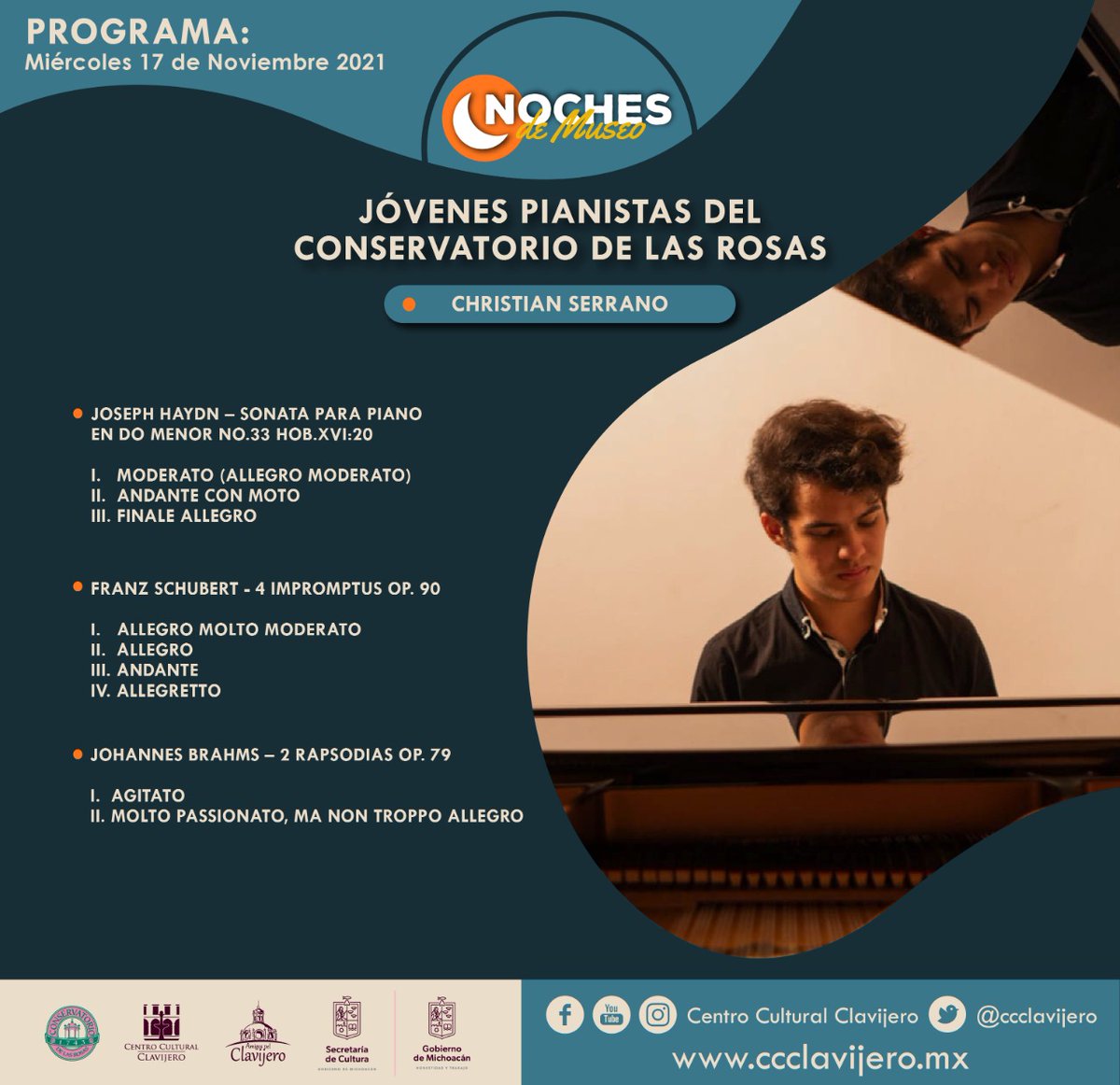 ▪️NOCHES DE MUSEO

Jóvenes Pianistas del Conservatorio de las Rosas.
🔸Christian Serrano

📆Miércoles 17 de noviembre del 2021
🕞18:00hrs.

*cupo limitado
Registro a través del correo:
ccclavijeroaudiovisual@gmail.com

¡No te lo pierdas!

#CentroCulturalClavijero