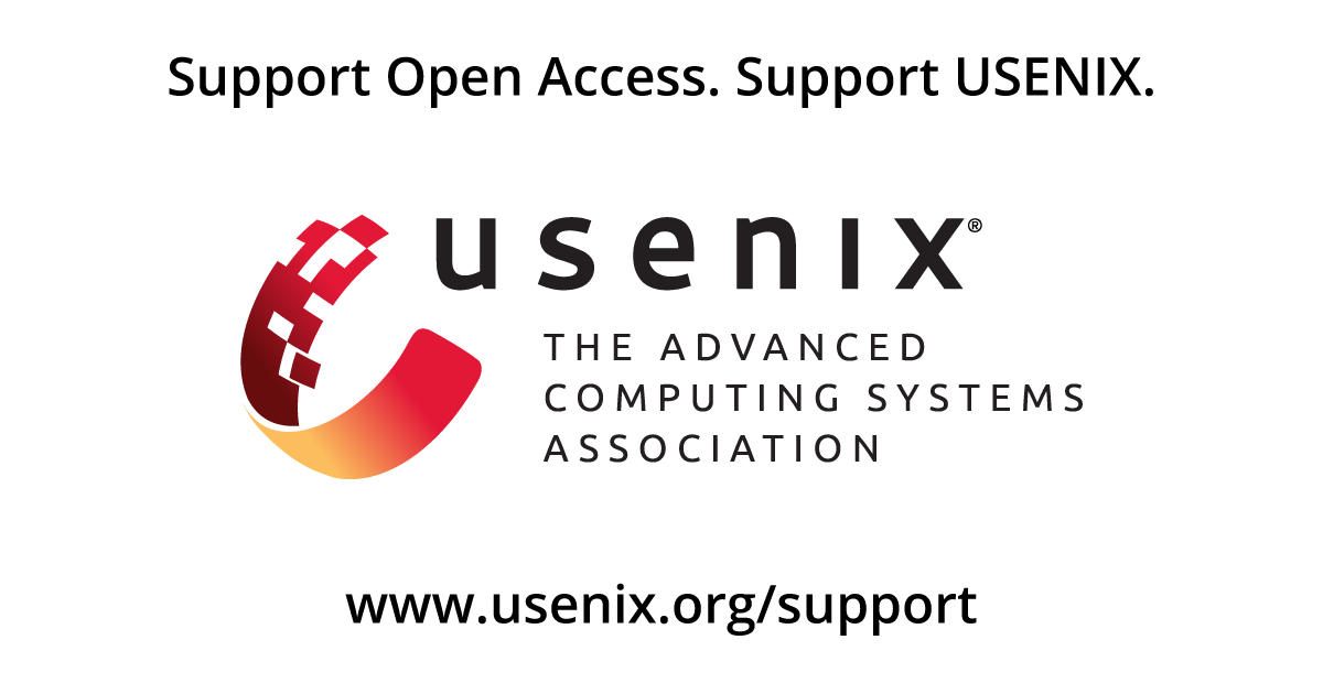 USENIX is a is a 501(c)(3) nonprofit organization, and as part of our mission, we are committed to open access. If the content we provide is valuable to you, please consider supporting USENIX by making a donation or becoming a member at usenix.org