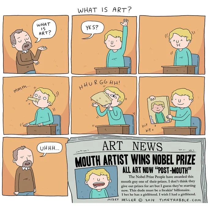 here's an old comic that answers the question: What is art? 