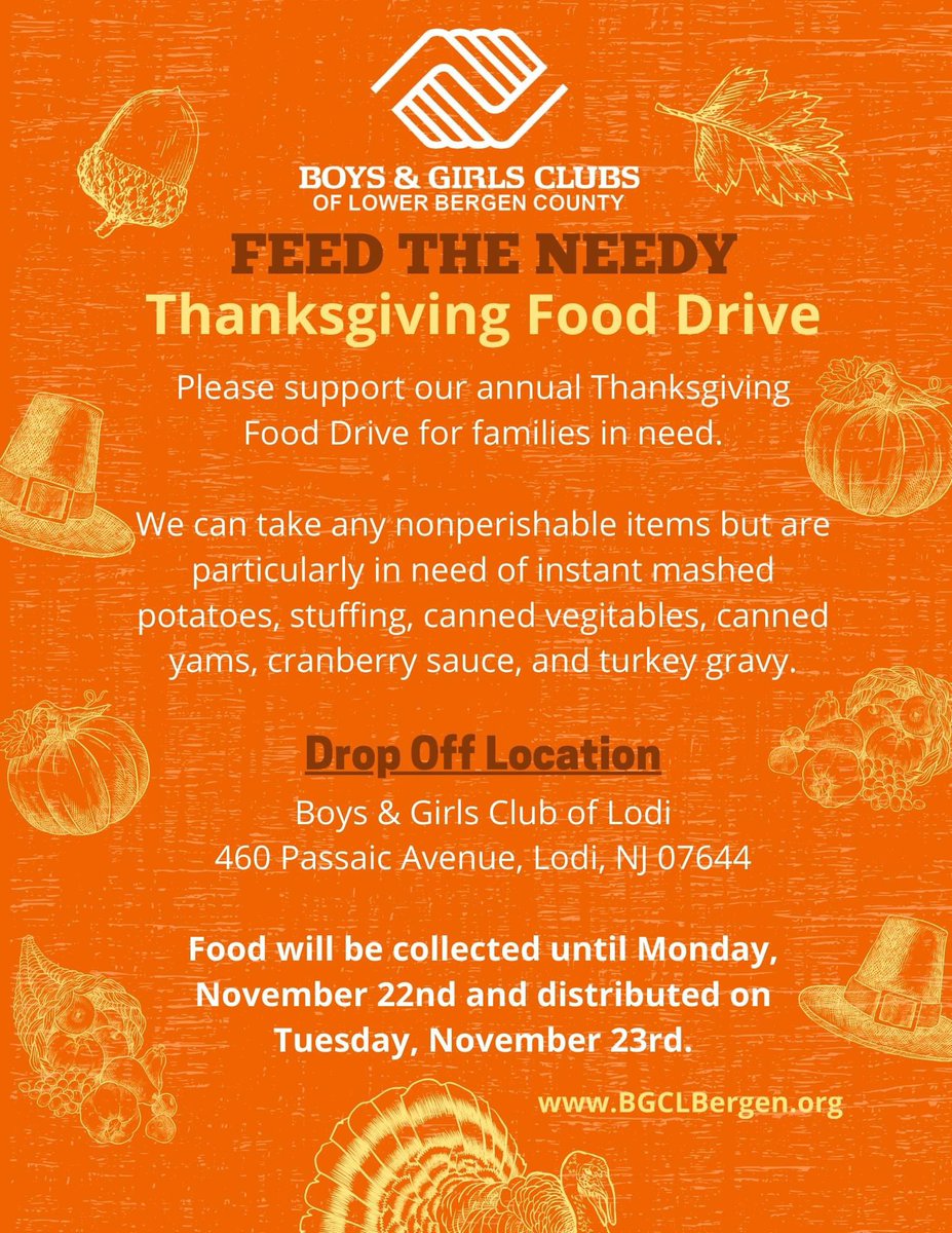 BGCLBergen's tweet photo. Help us Feed the Needy by supporting our annual Thanksgiving food drive! Non-perishable food items can be dropped off at or in Lodi clubhouse and monetary donations can be made online at https://t.co/4kLWBT32zt funds raised will be used to purchase food for the drive! #fooddrive https://t.co/efy7T1g30o