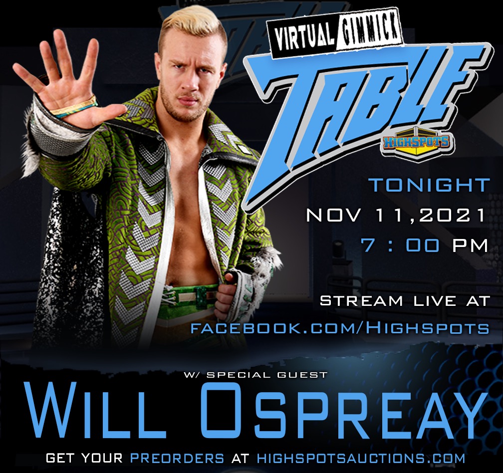 Highspots's tweet photo. Tonight join us for "Virtual Gimmick Table" at 7pm ET with special guest, @WillOspreay !

Available items for pre-order can be found at https://t.co/HHKzRusWrq!

https://t.co/XxzPkxUFIc

#WillOspreay #VirtualGimmickTable #VGT #highspotsauctions https://t.co/LMdRAsbJ7a