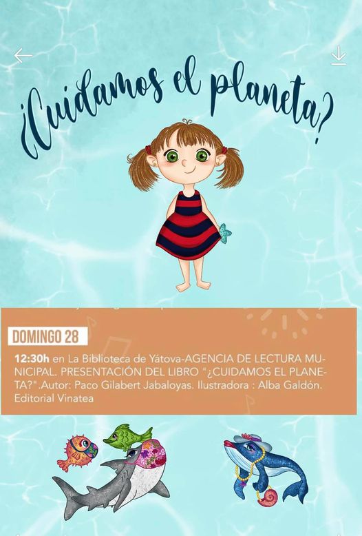 El próximo domingo 28 de noviembre a las  
12:30h y en la Biblioteca Yátova, vamos a presentar el libro “¿Cuidamos el planeta?”
 Estáis todos invitados.