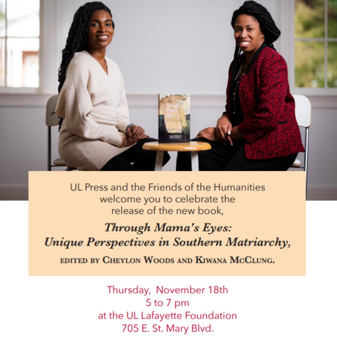 Dupré Library (@duprelibrary) on Twitter photo Congratulations to <a href="/ULLafayette/">University of Louisiana at Lafayette</a>'s Cheylon Woods and Kiwana McClung on the release of their new book, Through Mama's Eyes.
Join <a href="/ulpress/">UL Press</a> and the Friends of the Humanities to celebrate the book release on Thursday, November 18th, 5-7pm, at the UL Lafayette Foundation. Congratulations to <a href="/ULLafayette/">University of Louisiana at Lafayette</a>'s Cheylon Woods and Kiwana McClung on the release of their new book, Through Mama's Eyes.
Join <a href="/ulpress/">UL Press</a> and the Friends of the Humanities to celebrate the book release on Thursday, November 18th, 5-7pm, at the UL Lafayette Foundation.