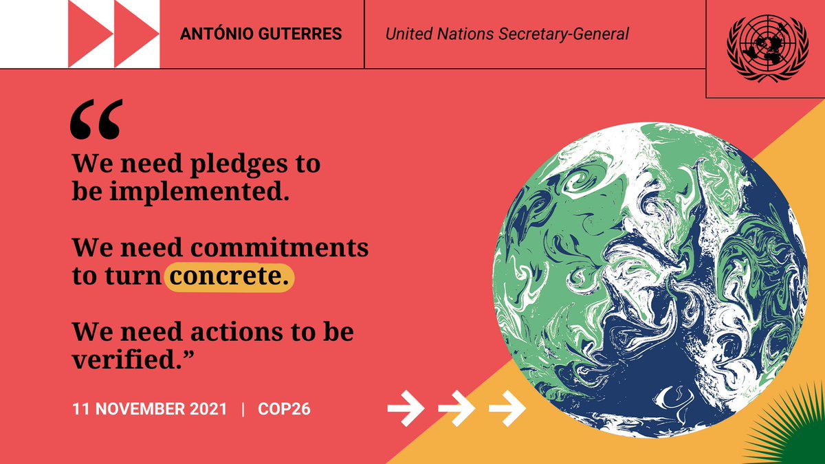 UN's tweet photo. "We need pledges to be implemented. We need commitments to turn concrete. We need actions to be verified."

-- @antonioguterres says announcements at #COP26 are encouraging but far from enough. https://t.co/GEXgDYBGmu https://t.co/mQzwxjmyRB
