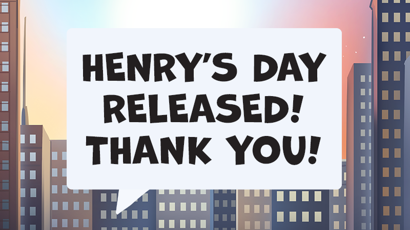 Henry's Day is now released on Steam! 🥳❤️

Thank you to everyone's support throughout the journey of developing this game. 

Henry's Day on Steam
store.steampowered.com/app/1611930/He…

#gamedev #indiedev #indiegame #indiegames #steam #ue4 #unrealengine