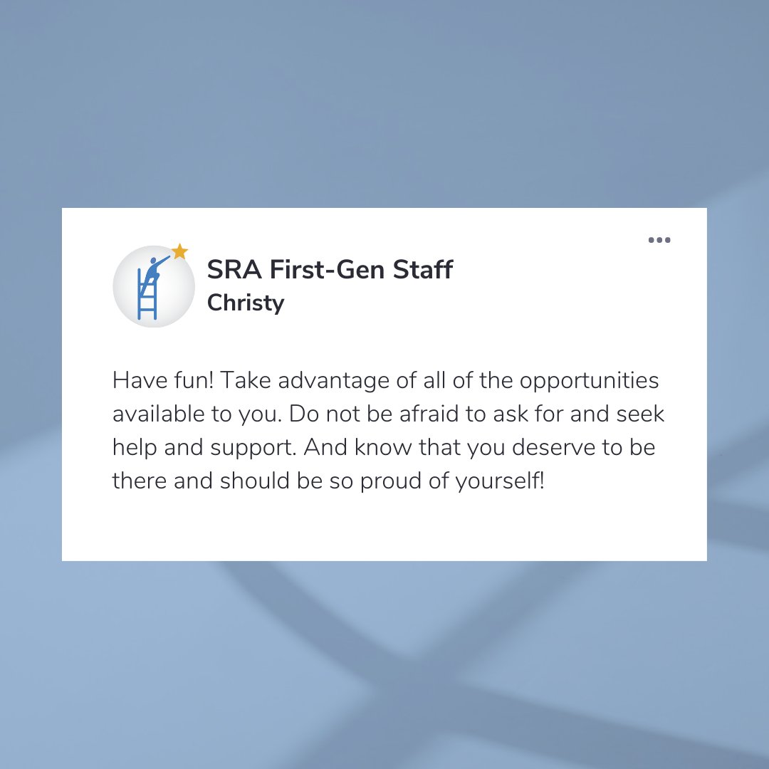 SRAprogram's tweet image. We're continuing to celebrate National First-Generation College Celebration Week by sharing words of wisdom from our First-Gen staff at SRA 🌟 Check out their awesome insight!

#FirstGenCelebrationWeek #FirstGenPride #StudentsRisingAbove #College #FirstGeneration