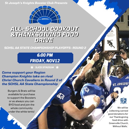 On your way to supporting your Region Champion <a href="/SJCS_Greenville/">St. Joseph's Catholic School</a> Knights, stop by the Booster Club's All-School Cookout! Then watch the Knights battle the rival Christ Church Cavaliers in the second round of the Class 2A playoffs!! GO KNIGHTS!!!