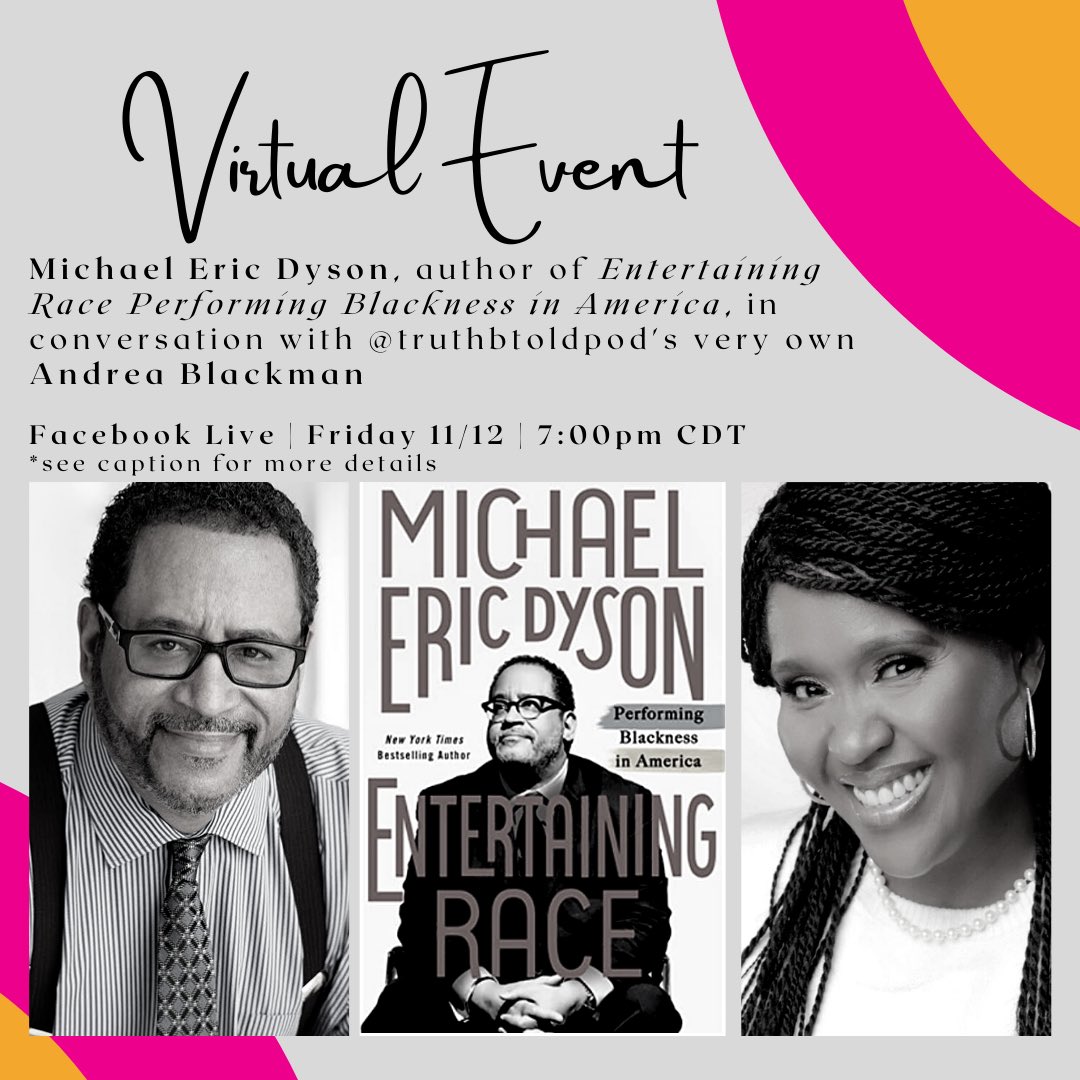 truthbtoldpod's tweet photo. Our very own Andrea Blackman will be in conversation this Friday with @MichaelEDyson about his book Entertaining Race 📚 

This will be a virtual event sponsored by @ParnassusBooks1 and you can join in on Facebook Live tomorrow at 7:00pm CDT through the Parnassus Facebook page! https://t.co/G5BDbnPziG