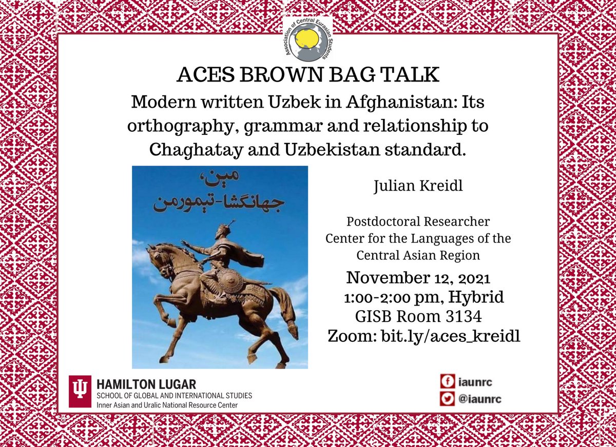 ACES_IUB's tweet photo. Please join us for the following ACES brown bag talk from Julian Kreidl tomorrow at 1 pm: Modern Written Uzbek in Afghanistan. Attend in-person at GISB room 3134 or register to attend online here: https://t.co/BnGsbolDgq https://t.co/OHIRg8wjh5