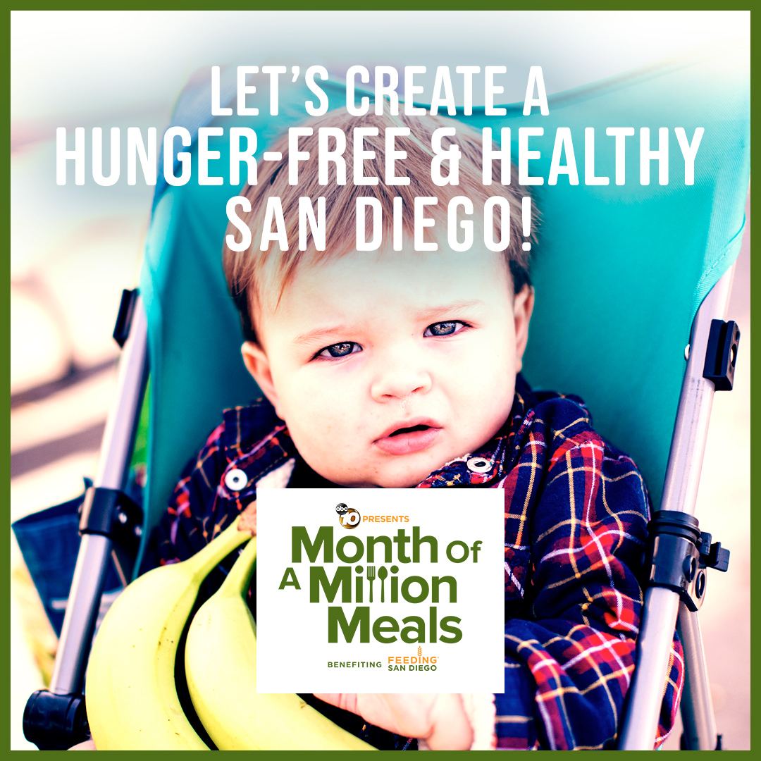Help us raise 1 million meals for those facing food insecurity in San Diego. Your Month of a