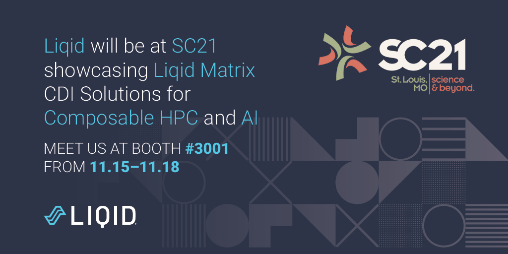 WeAreLiqid's tweet photo. We know we've been posting a lot about @Supercomputing, but it's only because we have some super exciting updates to announce! Will we see you in St. Louis? We'll be posted up at Booth #3001 from Nov 15-18 😉 
https://t.co/8CtSKnhhlG

#WeAreLiqid #HPC #CDI #SC21 #Supercomputing21 https://t.co/SQ4IjsQfrT